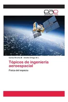 Comprar Libro: Tópicos De Ingeniería Aeroespacial: Física Del