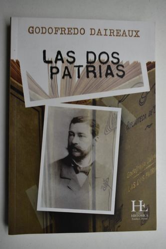 Las Dos Patrias Godofredo Daireaux .recorte             C224