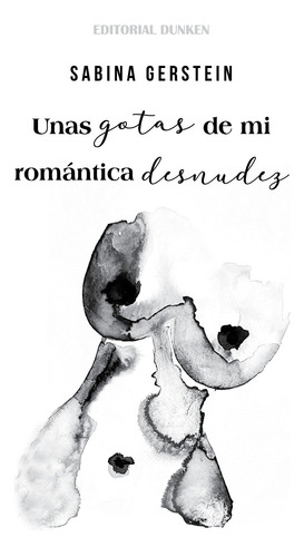 Libro: Unas Gotas De Mi Romántica Desnudez