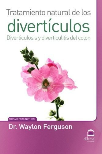 Libro : Tratamiento Natural De La Diverticulitis - Dr....
