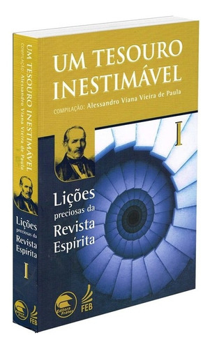 Um Tesouro Inestimável - Vol. I: Não Aplica, de : Alessandro Viana Vieira de Paula. Não aplica, vol. Não Aplica. Editorial FRATER, tapa mole, edición não aplica en português, 2017