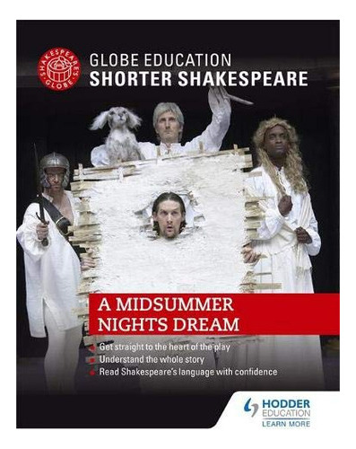 Midsummer Night S Dream,a - Globe Educ Shorter Shakespeare 