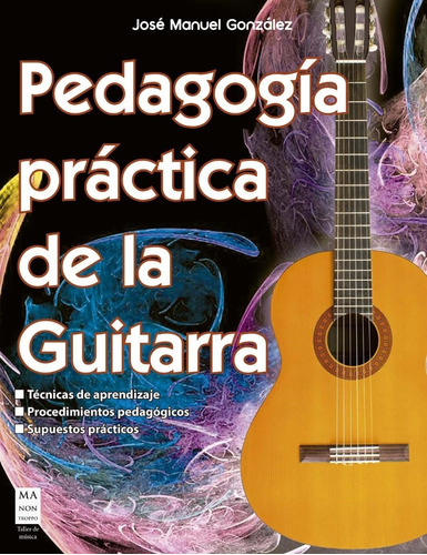 Pedagogia Practica De La Guitarra. Taller De Musica-gonzalez