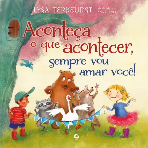 Livro Infantil Aconteça o que acontecer, sempre vou amar você - Lysa Terkeurst