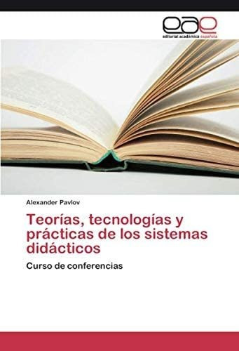 Libro: Teorías, Tecnologías Y Prácticas Sistemas Didá&..