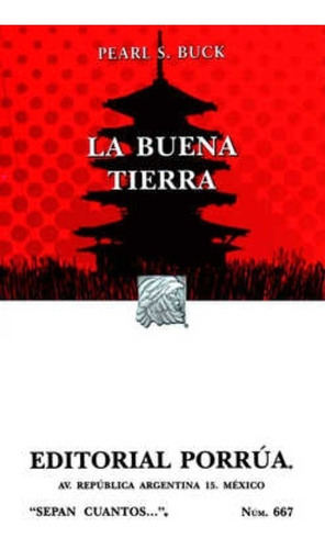 La Buena Tierra, De Buck, Pearl Sydenstricker. Editorial Porrúa México En Español