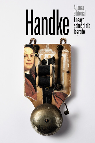 Ensayo sobre el día logrado, de Handke, Peter. Serie El libro de bolsillo - Bibliotecas de autor - Biblioteca Handke Editorial Alianza, tapa blanda en español, 2019