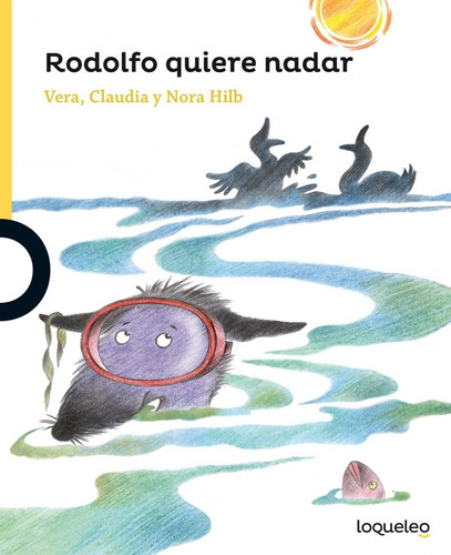 Rodolfo Quiere Nadar - Loqueleo Amarilla, De Hilb, Vera. Ed