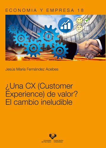 ¿una Cx (customer Experience) De Valor?... (libro Original)