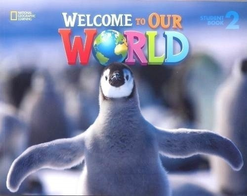 Welcome To Our World 2 Students Book National Geographic