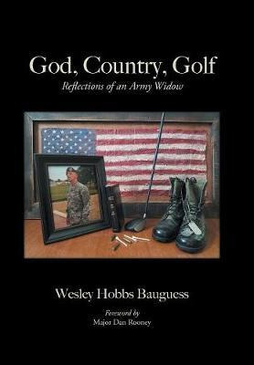 Libro God, Country, Golf - Wesley Hobbs Bauguess