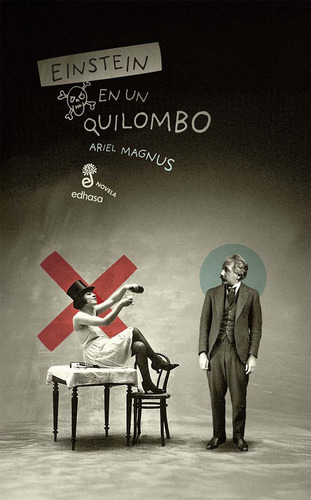 Libro Einstein En Un Quilombo - Ariel Magnus - Edhasa