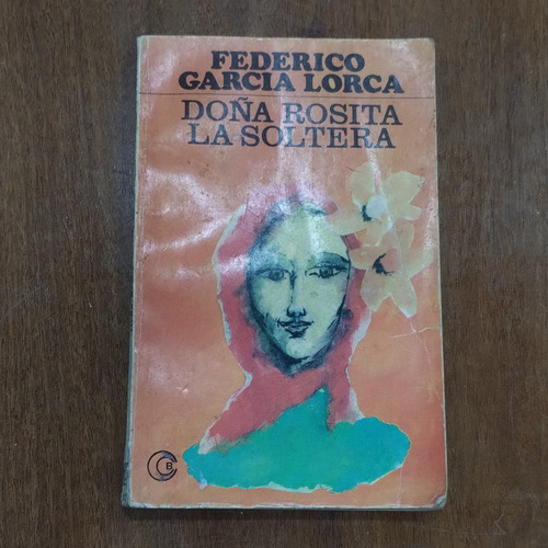 Libro De Federico García Lorca, Doña Rosita La Soltera, 1980