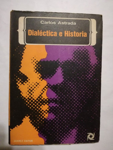 Dialéctica E Historia / Astrada, Carlos