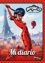 Comprar Miraculous. Las aventuras de Ladybug. Mi diario, de Miraculous. Miraculous Editorial Planeta Infantil México, tapa blanda en español, 2021