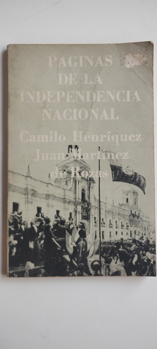 Páginas De La Independencia Nacional. Camilo Henríquez 