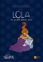 Comprar Lola No Quiere Dormir Sola: No Quiere Dormir Sola, De Belen Gaudes - Pablo Macias., Vol. 1. Editorial Cuatro Tuercas, Tapa Blanda En Español