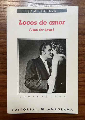 Sam Shepard Locos De Amor Libro Anagrama 4ta. Ed. 1998