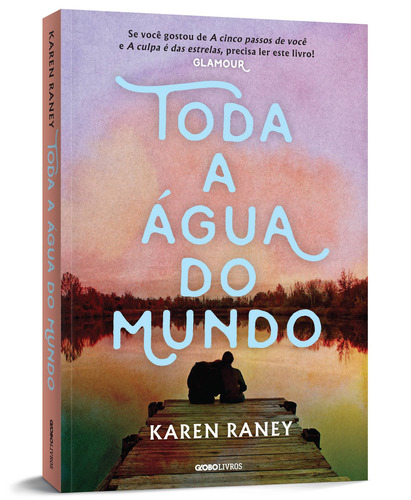 Toda a água do mundo, de Raney, Karen. Editorial Editora Globo S/A, capa mole em português, 2021
