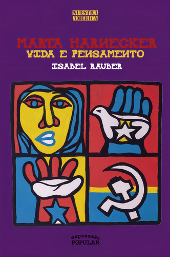 Marta Harnecker, Vida E Pensamento, De Isabel Hauber. Editora Expressao Popular Editora, Capa Mole Em Português
