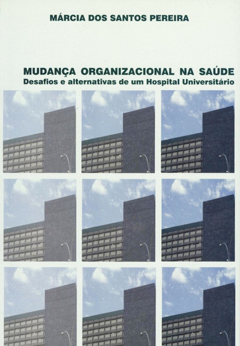 Mudanca Organizacional Na Saude - Desafios E Alternativas De, De Aldemar A. Pereira. Editora Com Arte Editora - Bh, Capa Mole Em Português