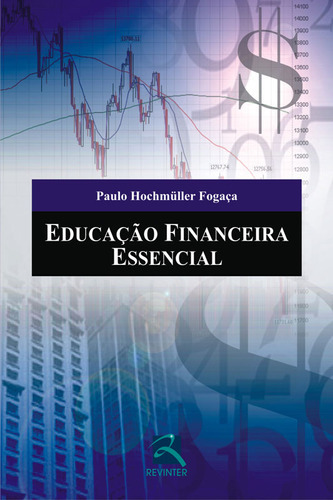 Educação Financeira Essencial, De Paulo Hochmuller Fogaça. Editora Thieme Revinter, Capa Mole Em Português