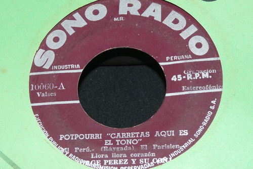 Jch- Jorge Perez Y Su Cjto Carretas Aqui Es El Tono 45 Rpm