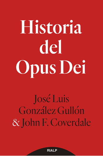 Historia Del Opus Dei - Gonzalez Gullon, Jose Luis/f, Coverd