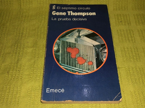 La Prueba Decisiva - Gere Thompson - Séptimo Círculo / Emecé
