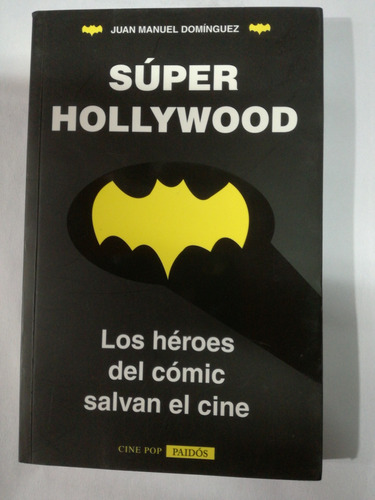 Super Holliywood Los Heroes Del Comic Salvan El Cine