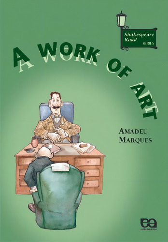 A work of art, de Marques, Amadeu. Shakespeare road series Editorial Ática, capa mole em português, 2000
