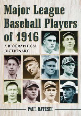 Libro Major League Baseball Players Of 1916 - Paul Batesel