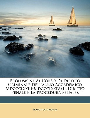 Libro Prolusione Al Corso Di Diritto Criminale Dell'anno ...