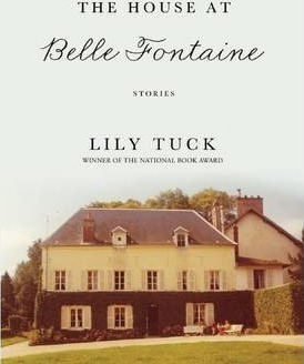 The House At Belle Fontaine - Lily Tuck