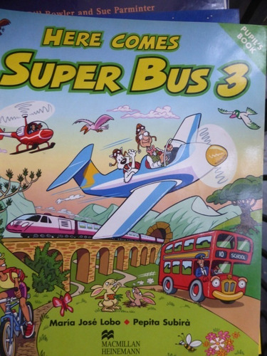 Here Comes Super Bus 3 - Lobo - Subira - Macmillan - 2004