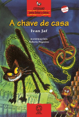 A chave de casa, de Jaf, Ivan. Série Cotidiano entre linhas e letras Editora Somos Sistema de Ensino, capa mole em português, 2009