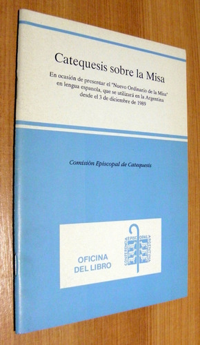 Catequesis Sobre La Misa - Comision Episcopal