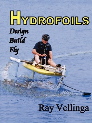 Hydrofoils : Design, Build, Fly, De Ray Vellinga. Editorial Peacock Hill Publishing, Tapa Blanda En Inglés