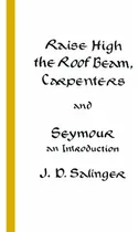 Comprar Livro De Bolso Literatura Estrangeira Raise High The Roof Beam, Carpenters And Seymour An Introduction De J. D. Salinger Pela Little Brown And Company (1991)