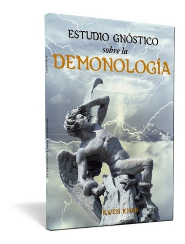 Estudio Gnóstico Sobre La Demonología - Kwen Khan Khu