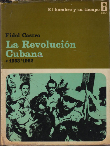 La Revolución Cubana 1953 / 1962 (contemporáneos)