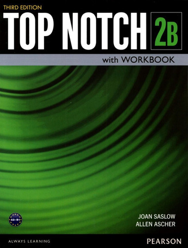 Top Notch 2 B With Workbook 3 Ed, De Joan Saslow - Allen Ascher. Editorial Pearson En Inglés