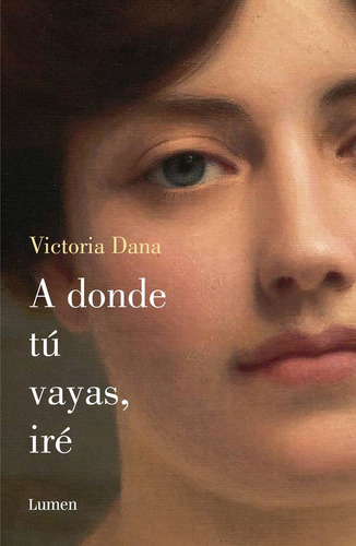 A Donde Tu Vayas, Ire - Victoria Dana