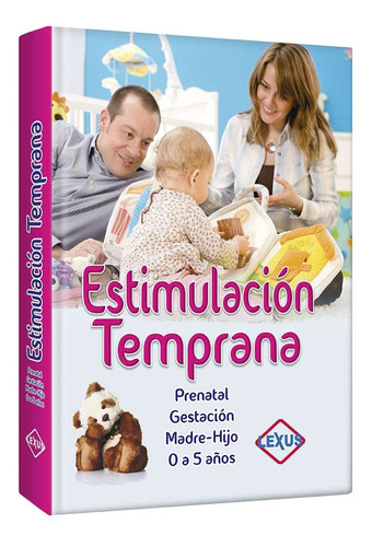 Estimulación Temprana  ( Prenatal Gestación Madre - Hijo)