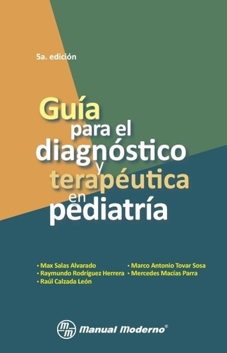 Guía Para El Diagnóstico Y Terapéutica En Pediatría / Salas