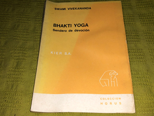 Bhakti Yoga - Swami Vivekananda - Kier