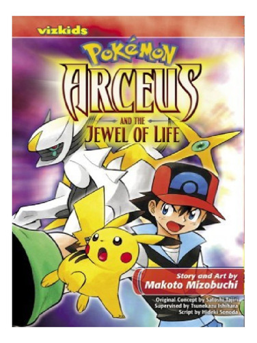 Pokémon: Arceus And The Jewel Of Life - Makoto Mizobuc. Eb13