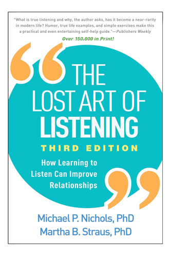 Libro: The Lost Art Of Listening: How Learning To Listen Can