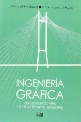 Ingenierãâ¡a Grãâ¡fica, De Aa.vv. Editorial Universidad Granada En Español