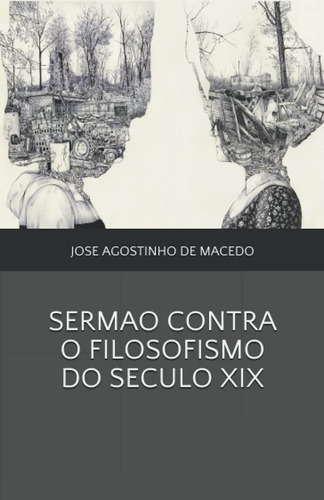 Sermao Contra O Filosofismo Do Seculo Xix